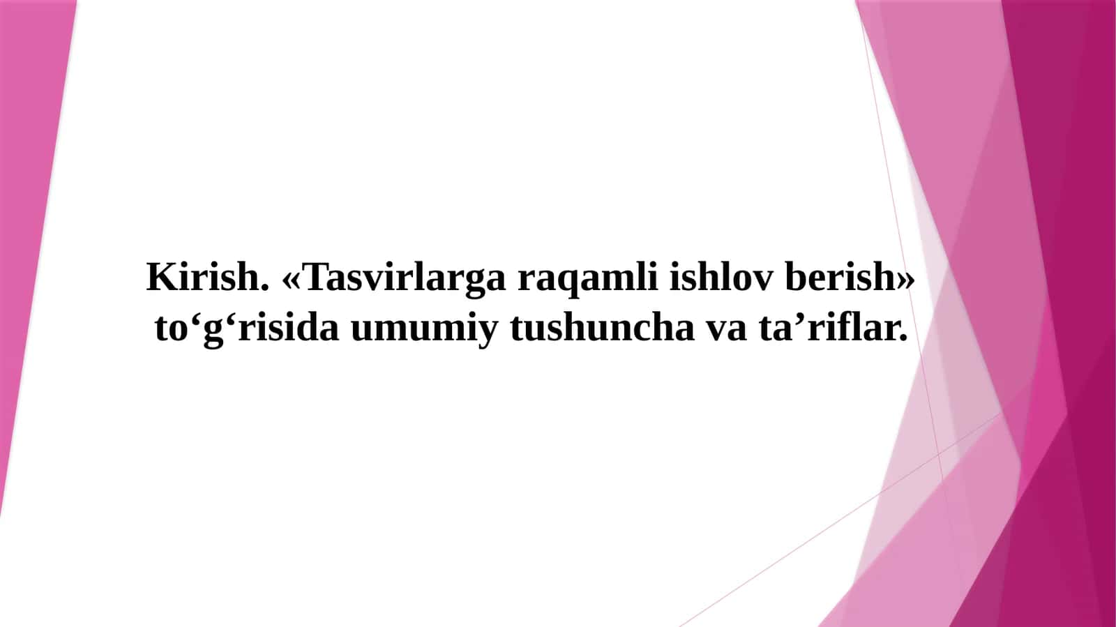 Tasvirlarga raqamli ishlov berishga kirish