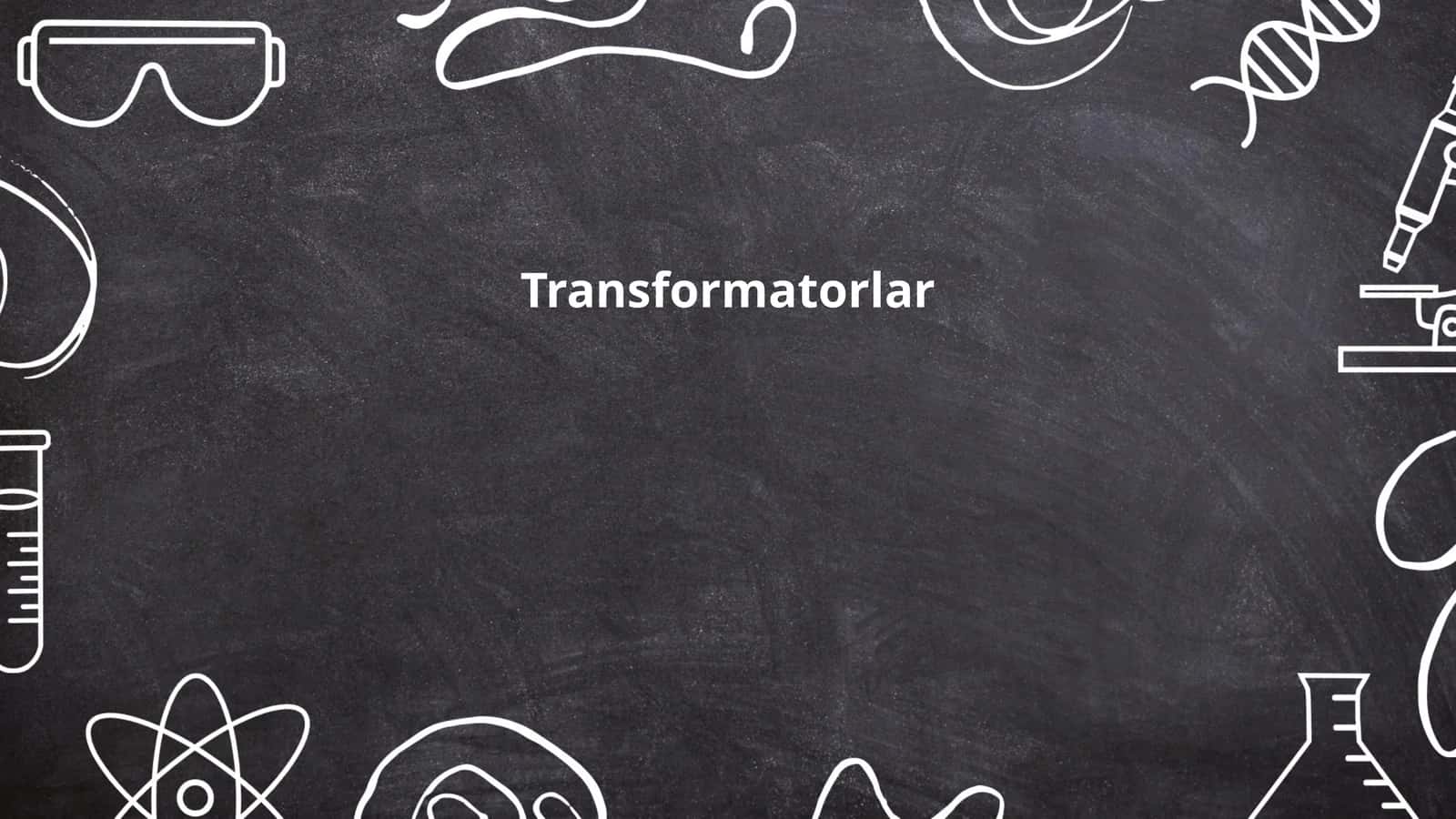 Transformatorlar
