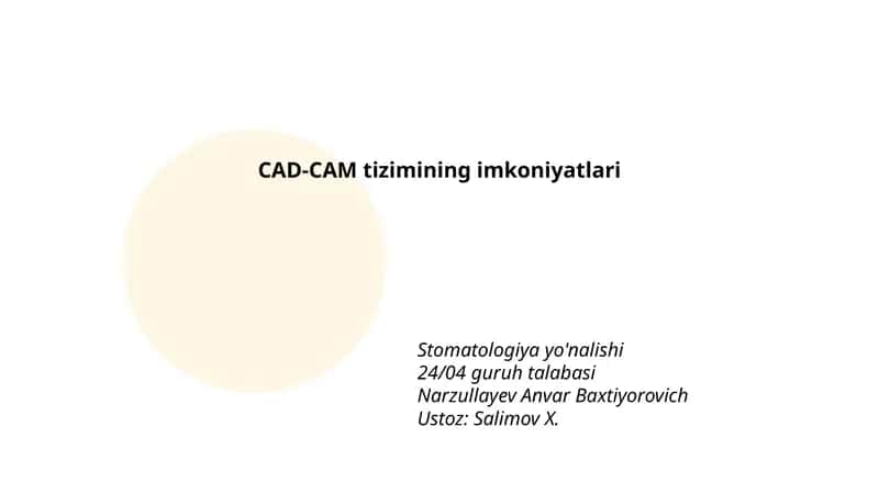 CAD-CAM tizimining imkoniyatlari