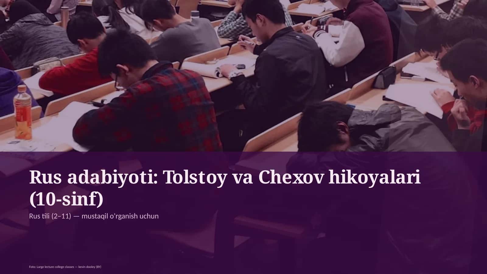 Rus adabiyoti: Tolstoy va Chexov hikoyalari (10-sinf)