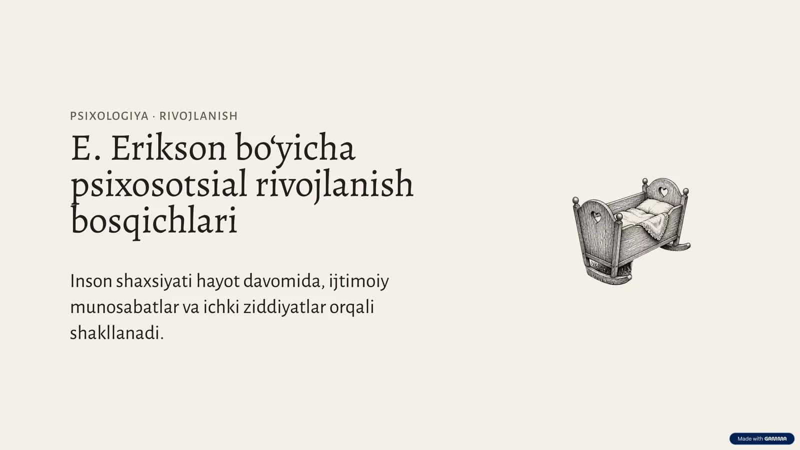 E. Erikson bo‘yicha psixosotsial rivojlanish bosqichlari