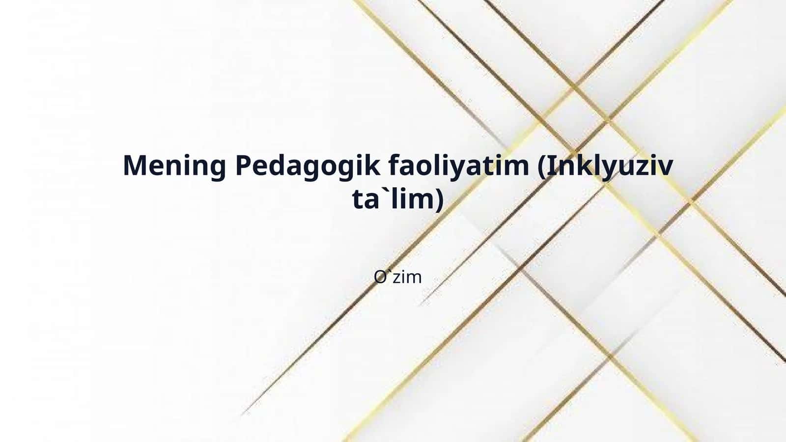 Mening Pedagogik faoliyatim (Inklyuziv ta`lim)