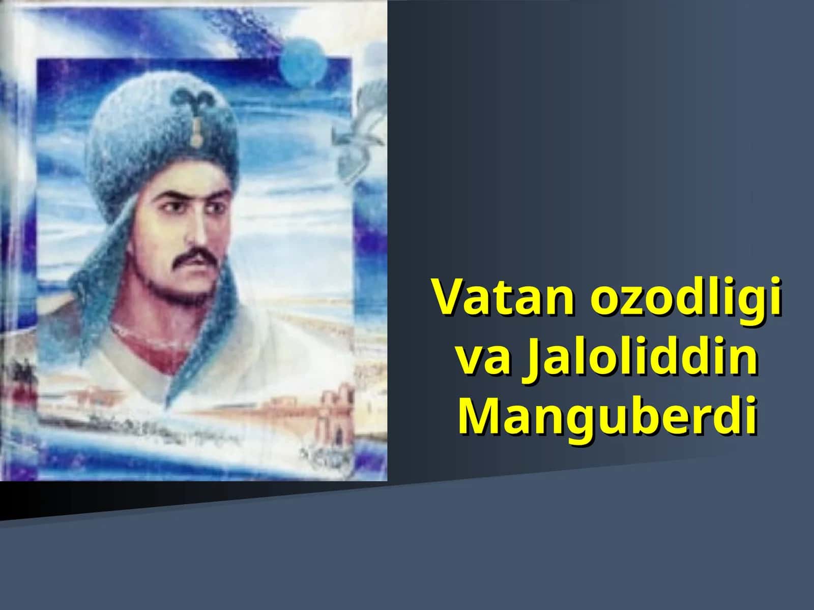 Vatan ozodligi va JaloliddinManguberdi