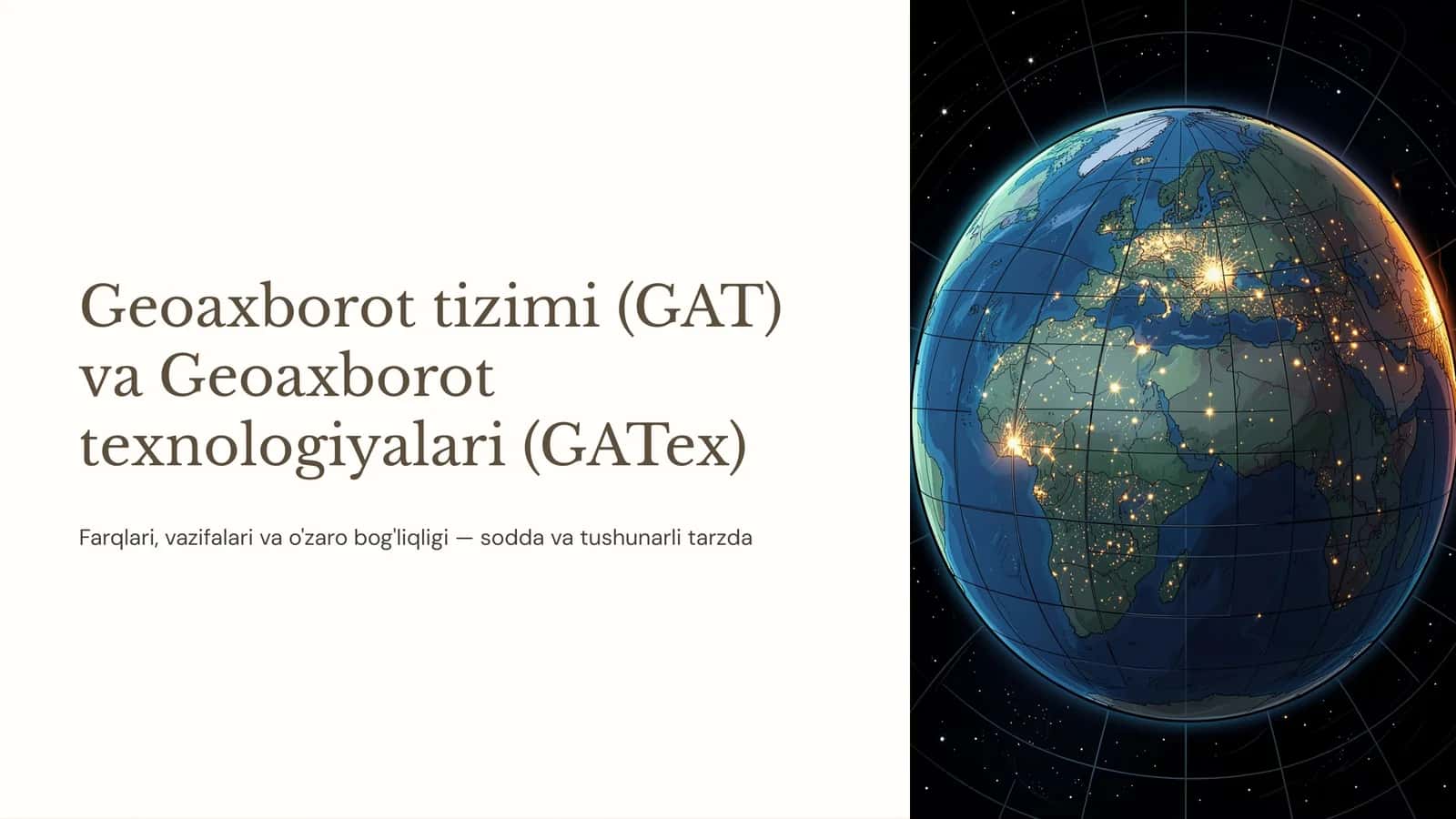 Geoaxborot tizimi (GAT) va Geoaxborot texnologiyalari (GATex)