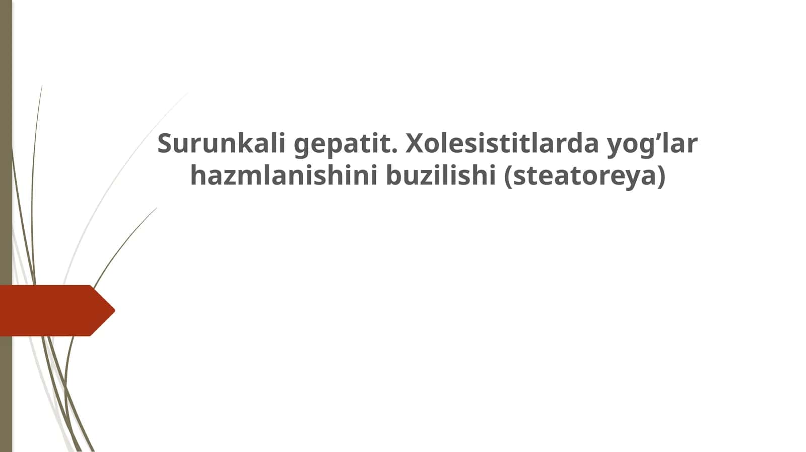 Surunkali gepatit. Xolesistitlarda yogโlar hazmlanishini buzilishi (steatoreya)