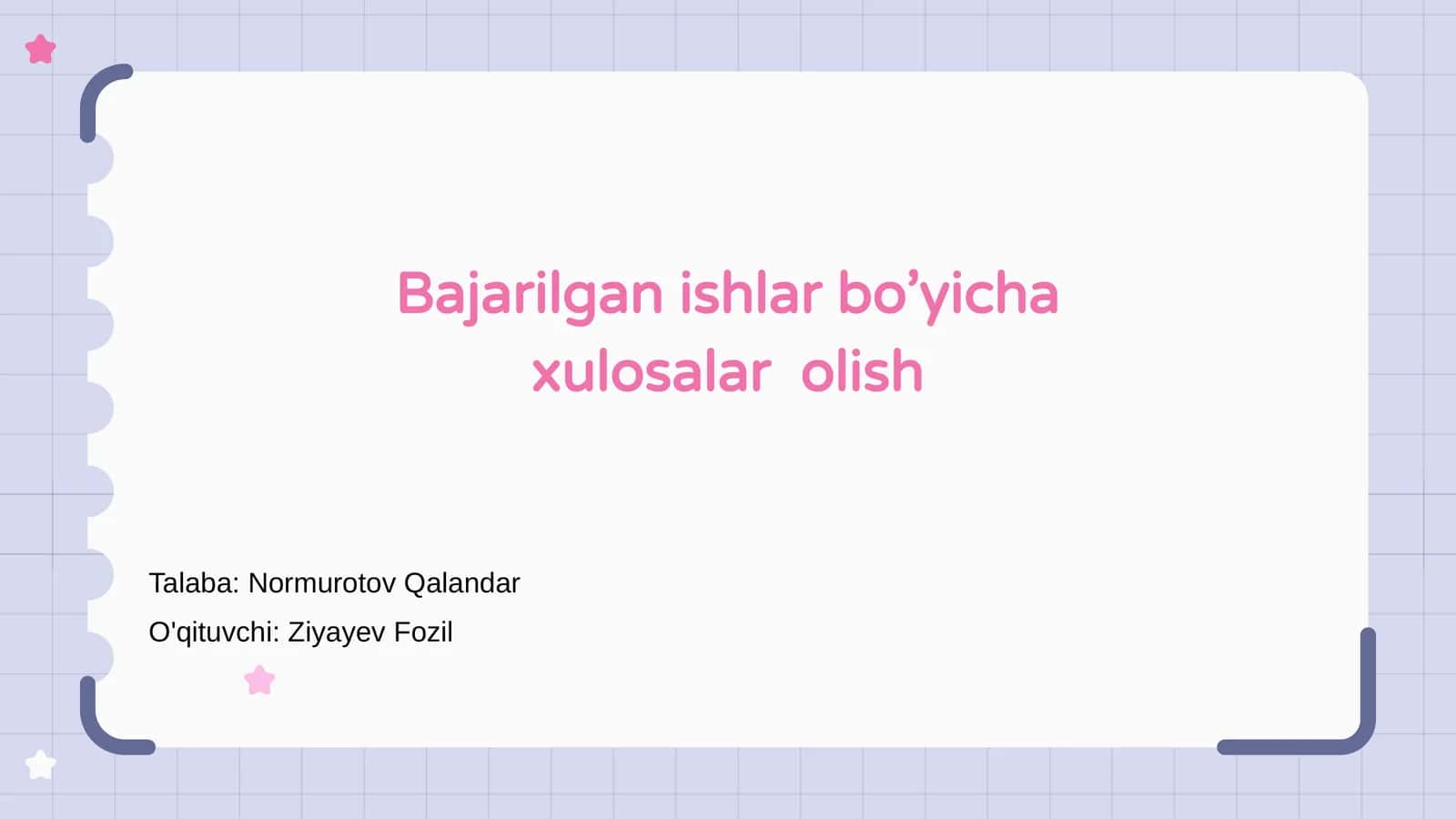 O‘rganilgan Ishlar Xulosalari