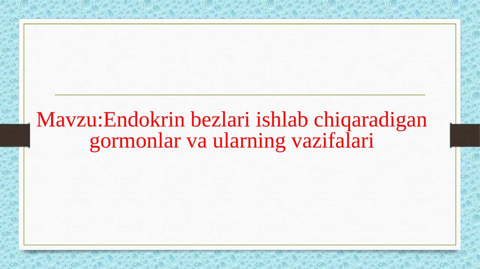 Endokrin bezlari ishlab chiqaradigan gormonlar va ularning vazifalari