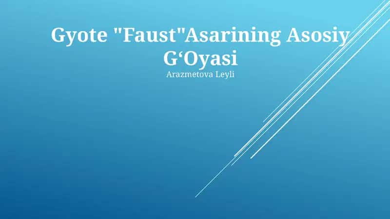 Gyote "Faust" Asarining Asosiy GʻOyasi