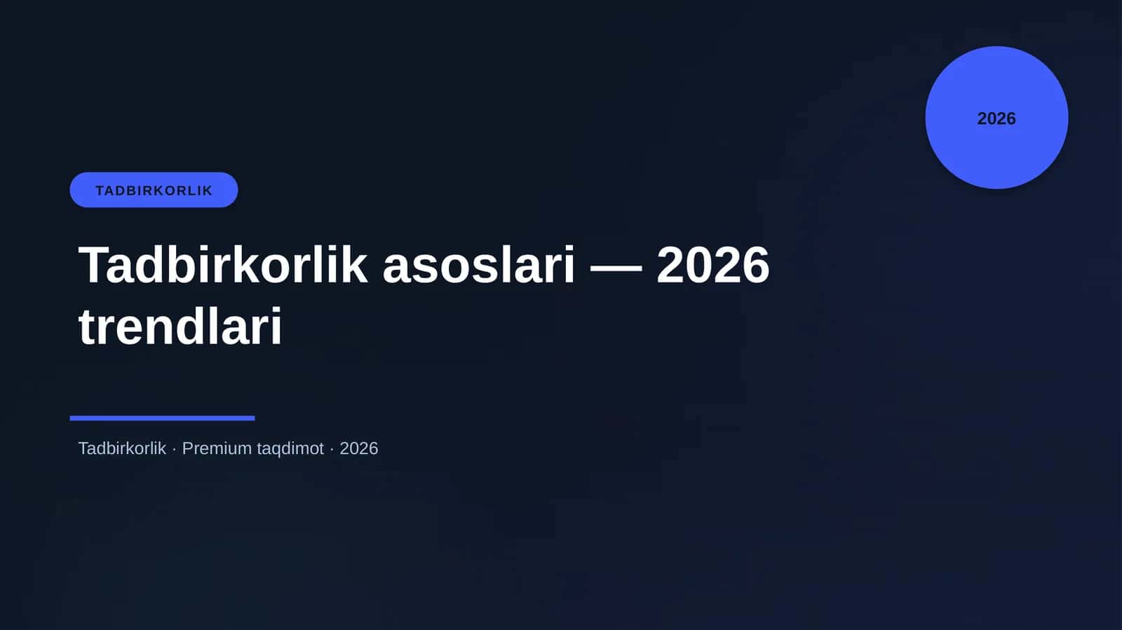 Tadbirkorlik asoslari — 2026 trendlari
