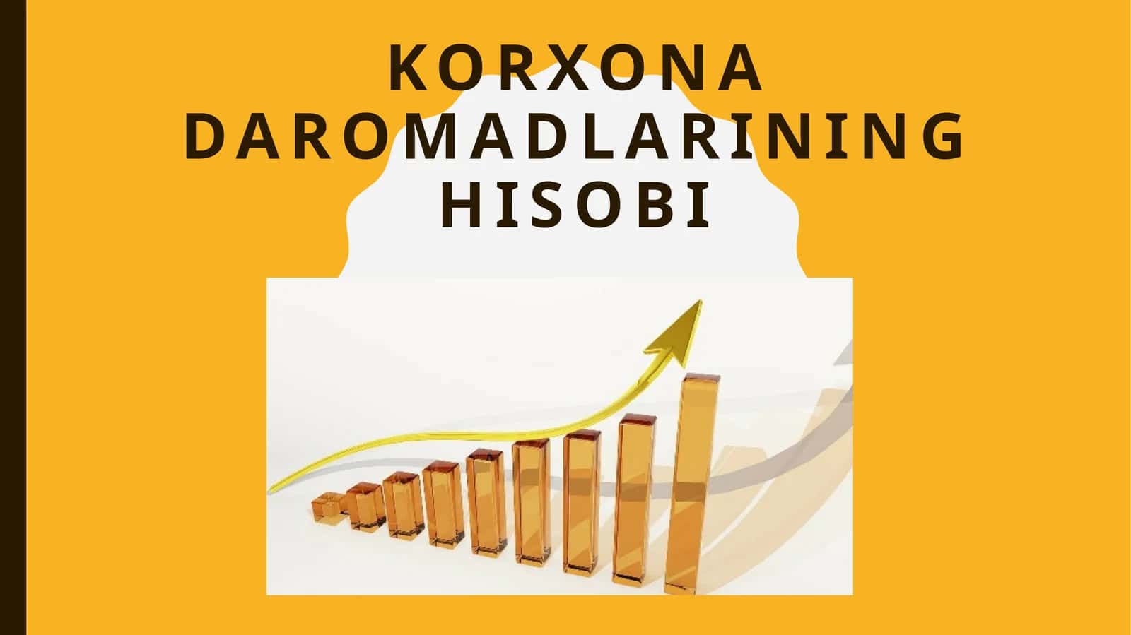 Korxona daromadlarining hisobi