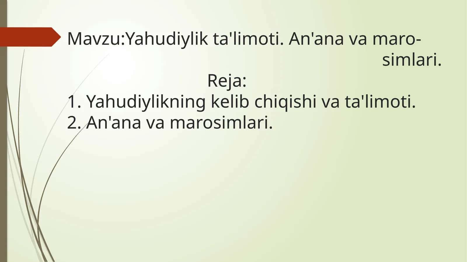 Yahudiylik ta'limoti. An'ana va marosimlari