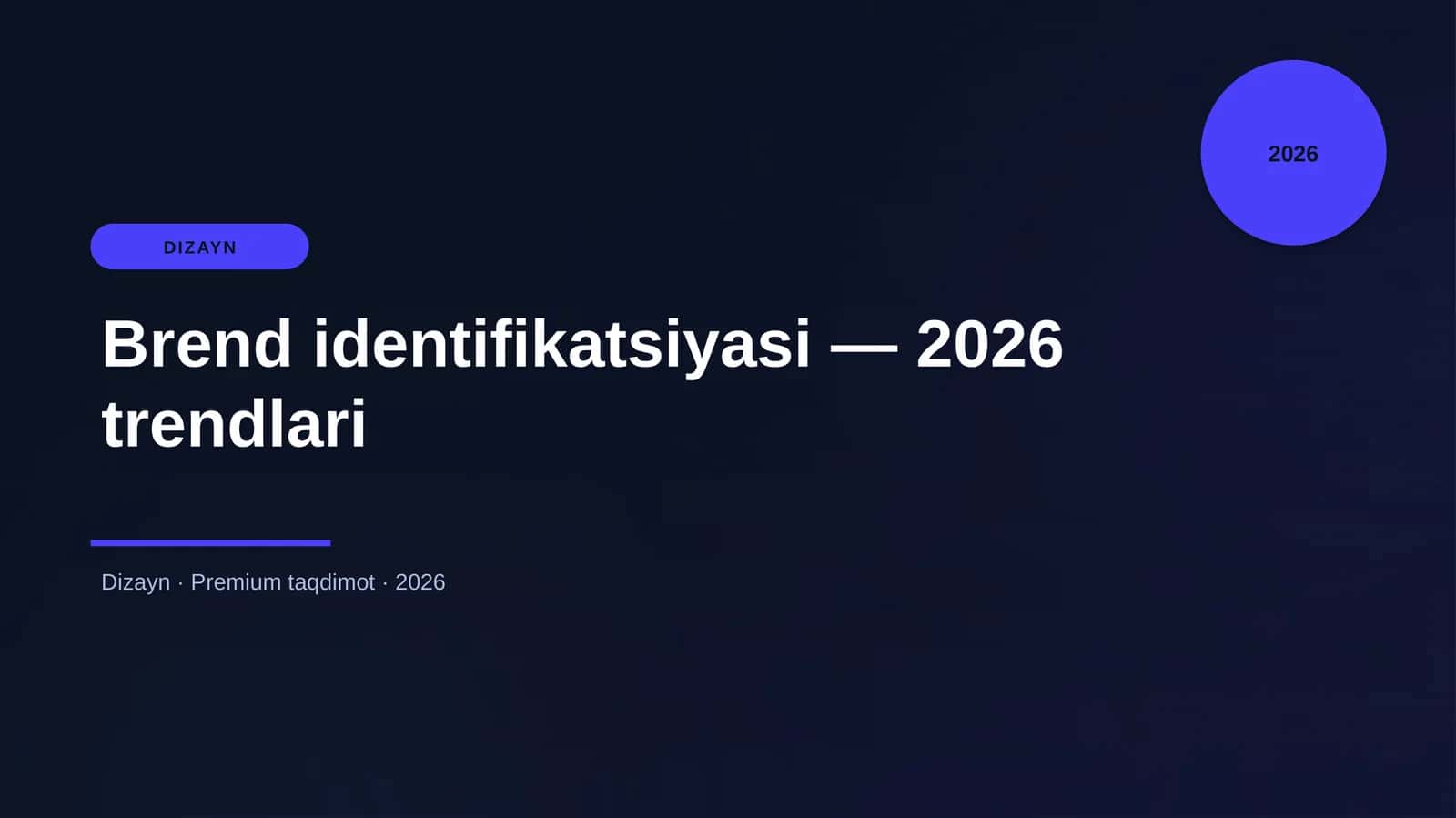Brend identifikatsiyasi — 2026 trendlari