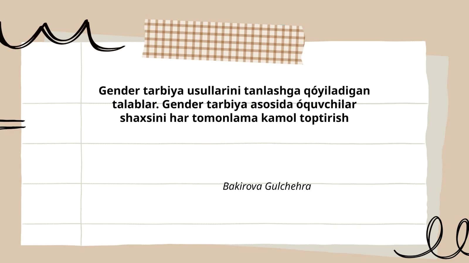 Gender tarbiya usullarini tanlashga qóyiladigan talablar. Gender tarbiya asosida óquvchilar shaxsini har tomonlama kamol toptirish