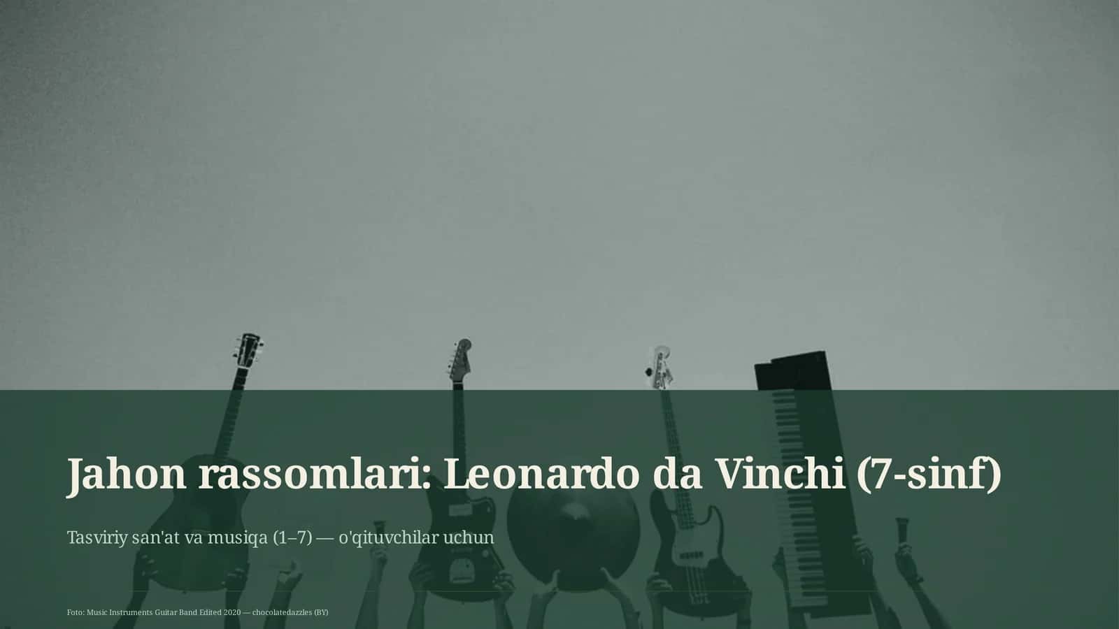 Jahon rassomlari: Leonardo da Vinchi (7-sinf)