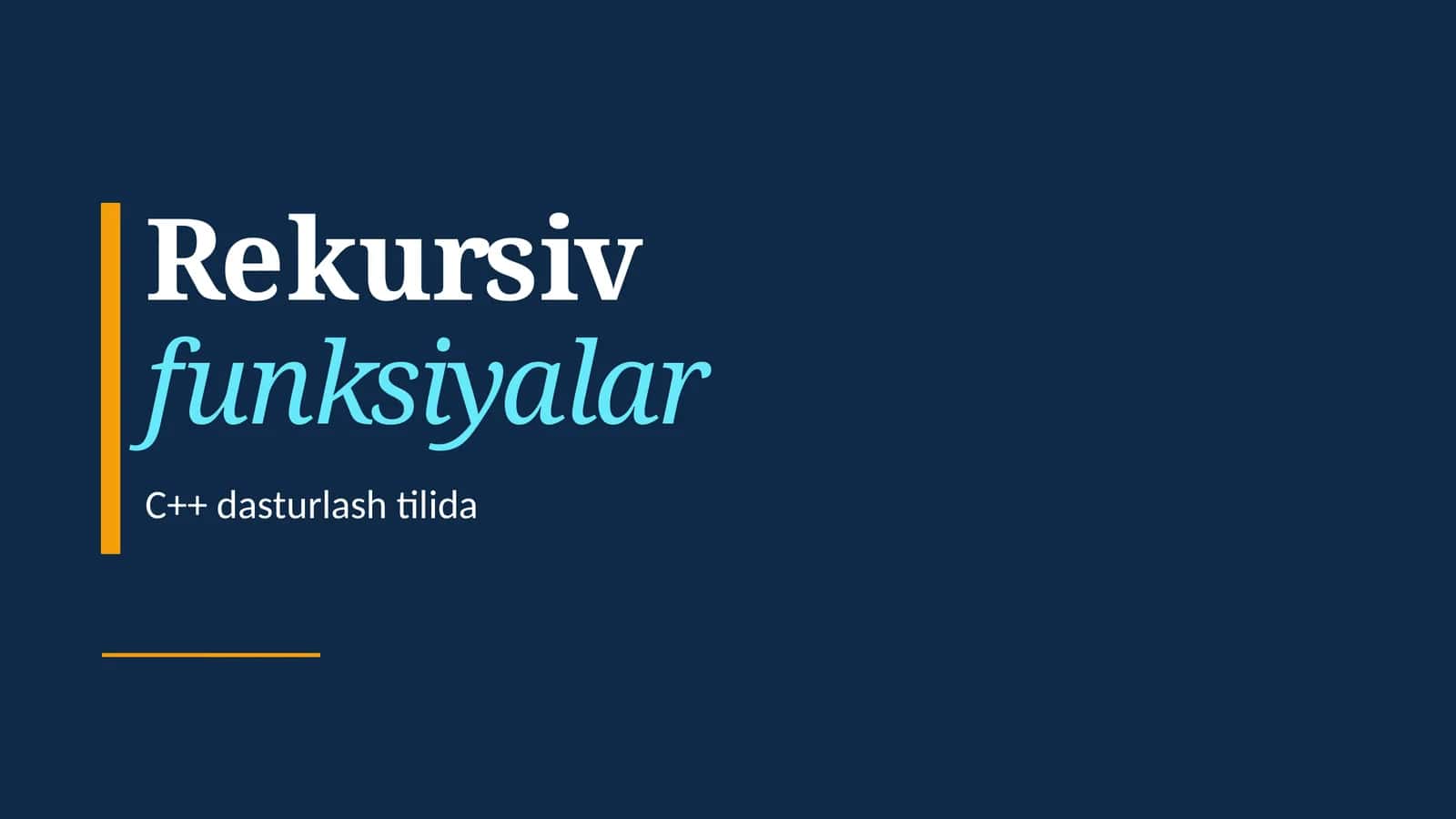 Rekursiv funksiyalar C++ dasturlash tilida
