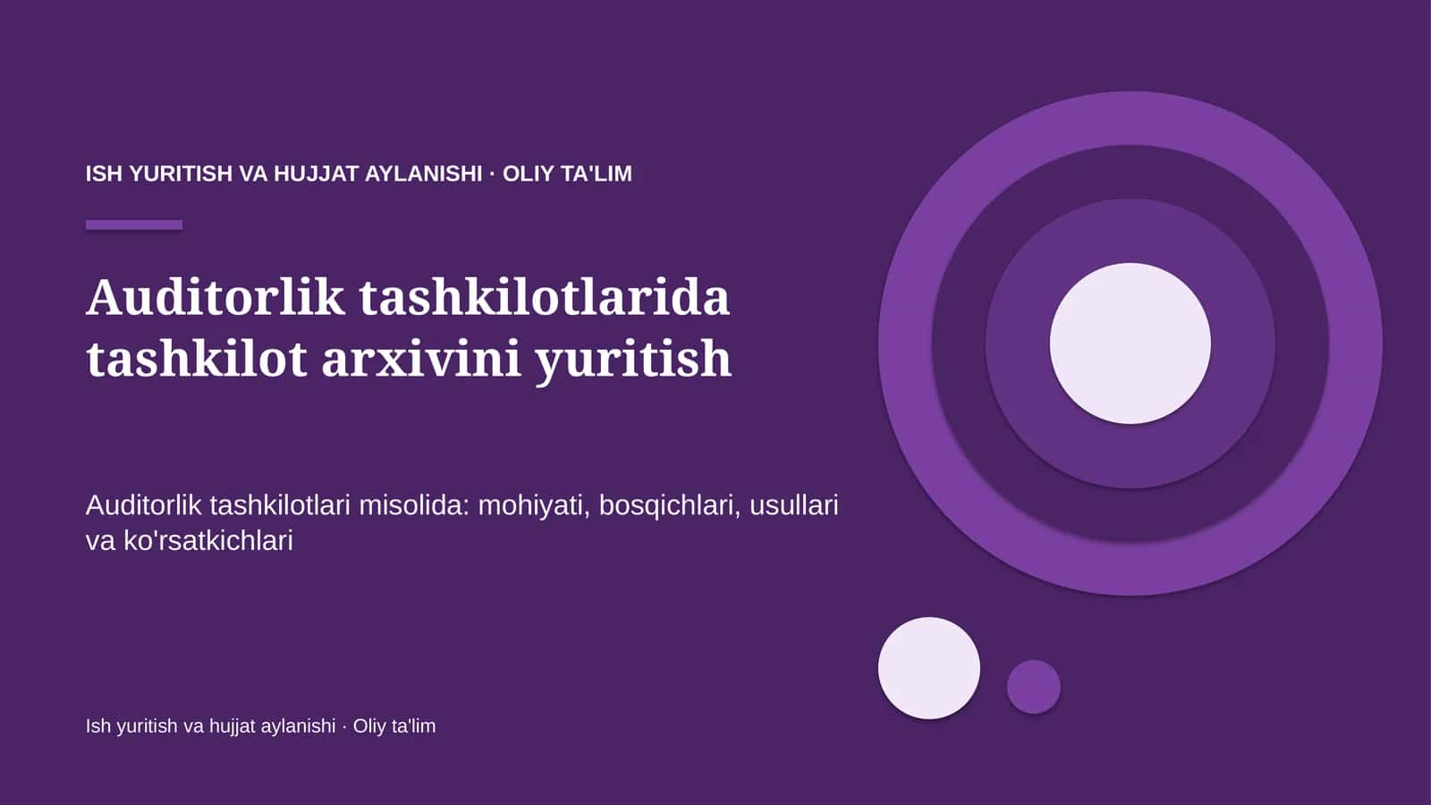 [Auditorlik tashkilotlarida tashkilot arxivini yuritish]