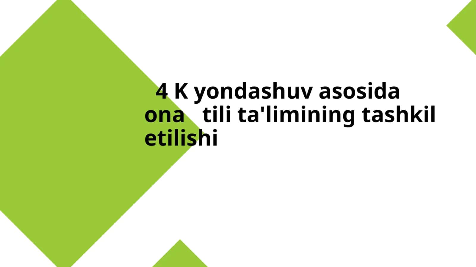 4 K yondashuv asosida onatili ta'limining tashkil etilishi