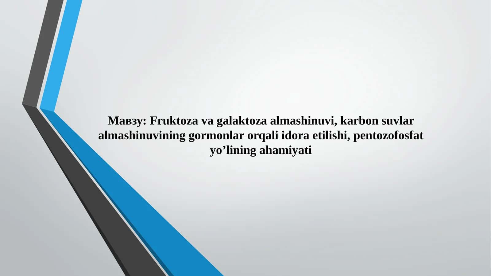 Fruktozavagalaktozaalmashinuvi, karbonsuvlaralmashinuvining gormonlar orqali idora etilishi, pentozofosfat yo’lining ahamiyati