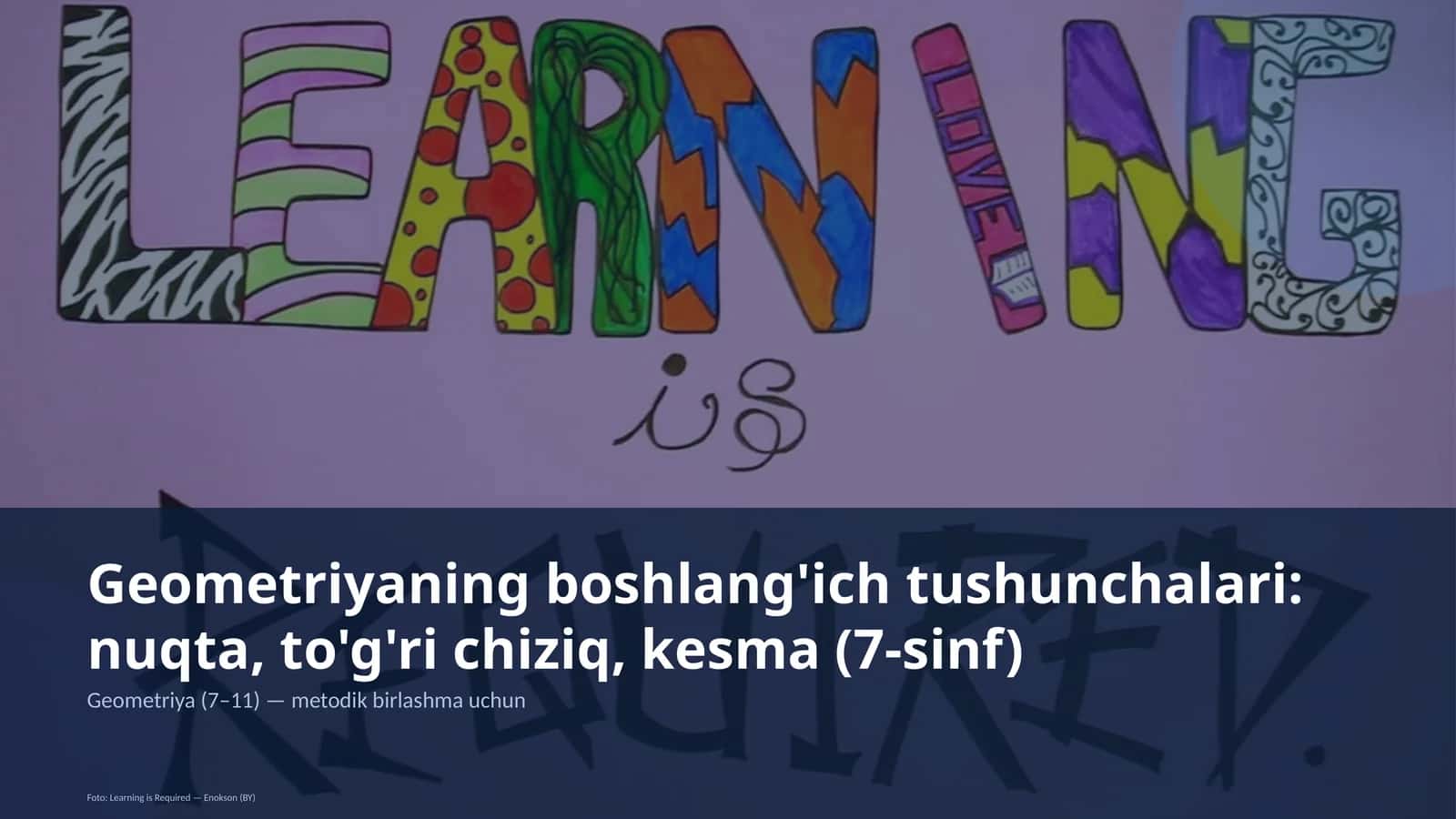 Geometriyaning boshlang'ich tushunchalari: nuqta, to'g'ri chiziq, kesma (7-sinf)