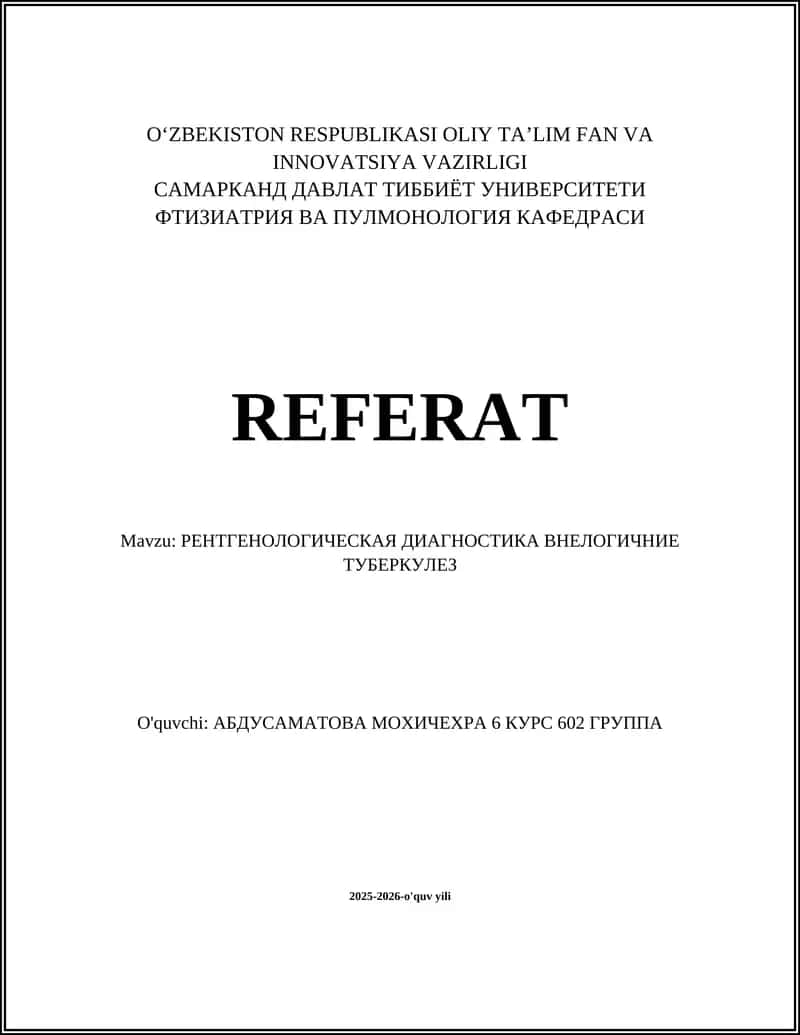 REFERAT Mavzu: РЕНТГЕНОЛОГИЧЕСКАЯ ДИАГНОСТИКА ВНЕЛОГИЧНИЕ ТУБЕРКУЛЕЗ