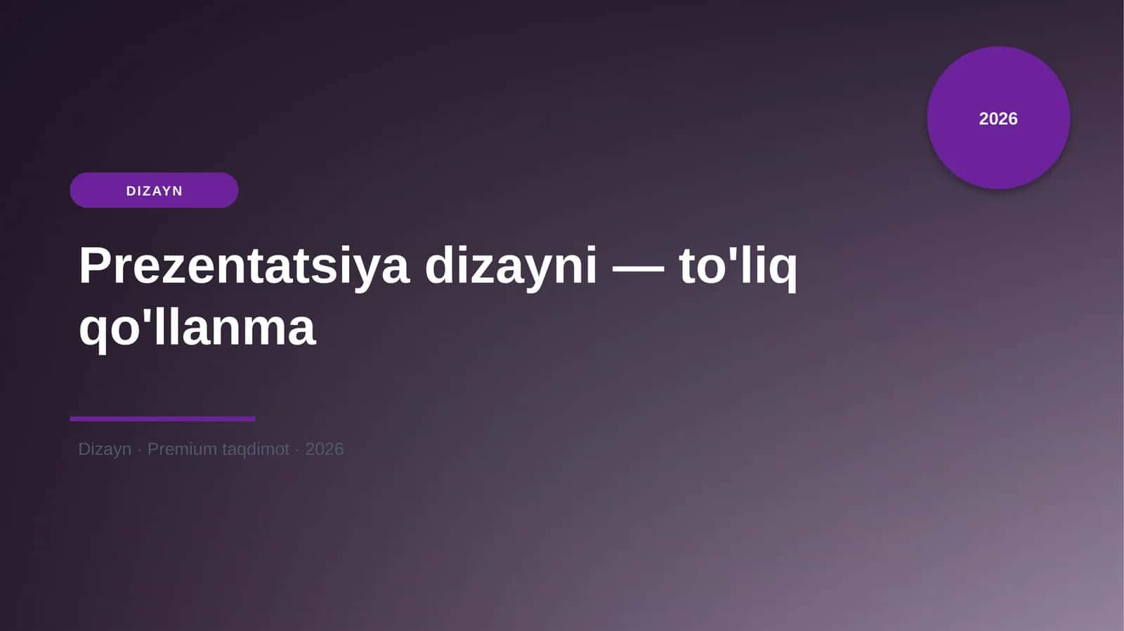 Prezentatsiya dizayni — to'liq qo'llanma