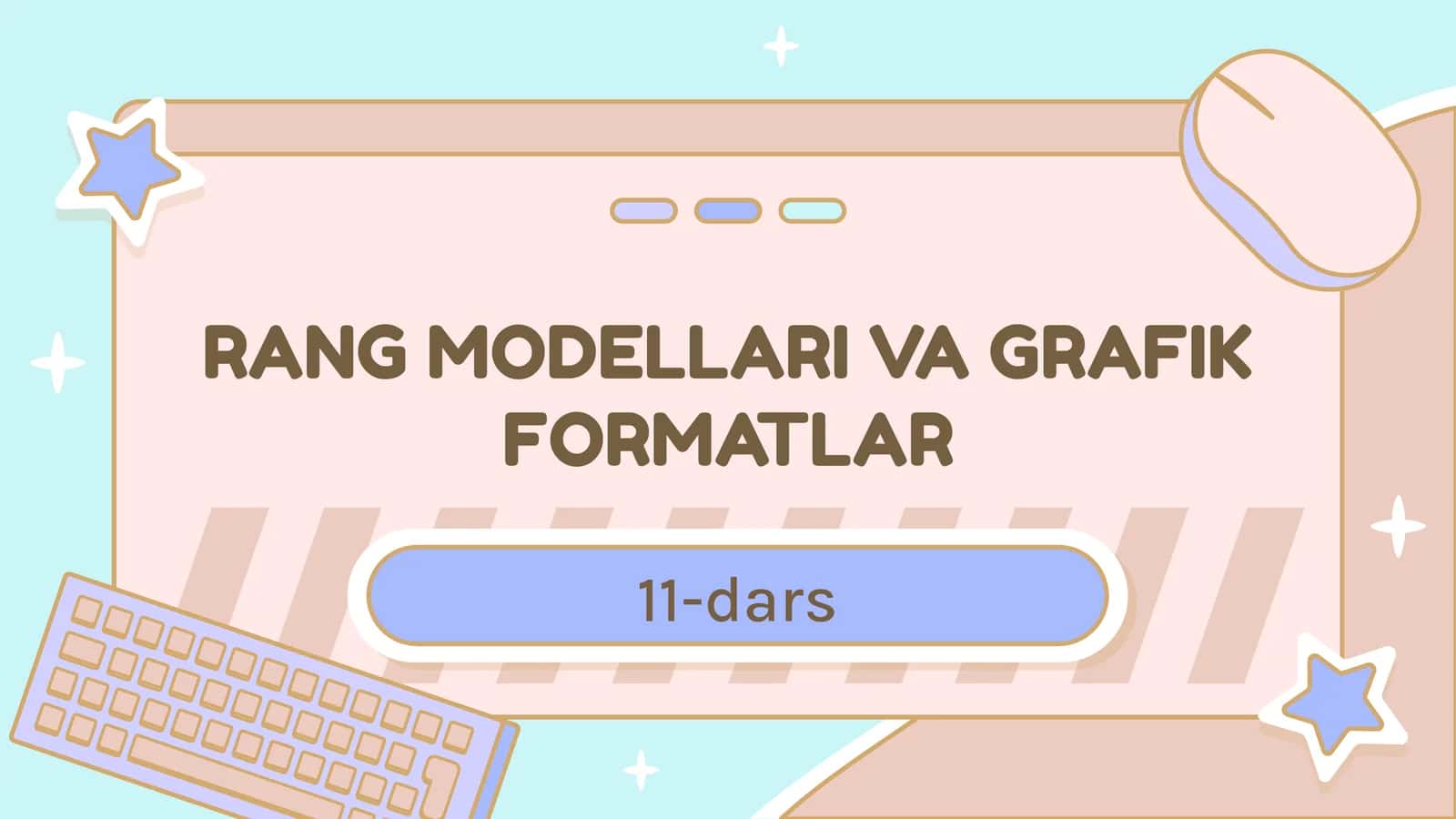 Rang Modellari va Grafik Formatlar