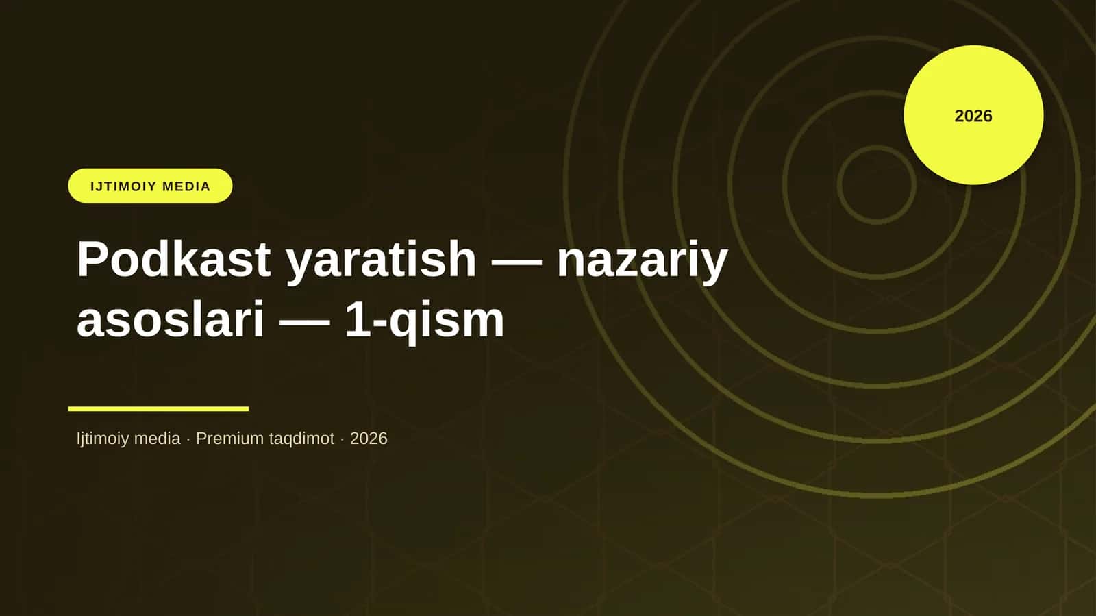 Podkast yaratish — nazariy asoslari — 1-qism