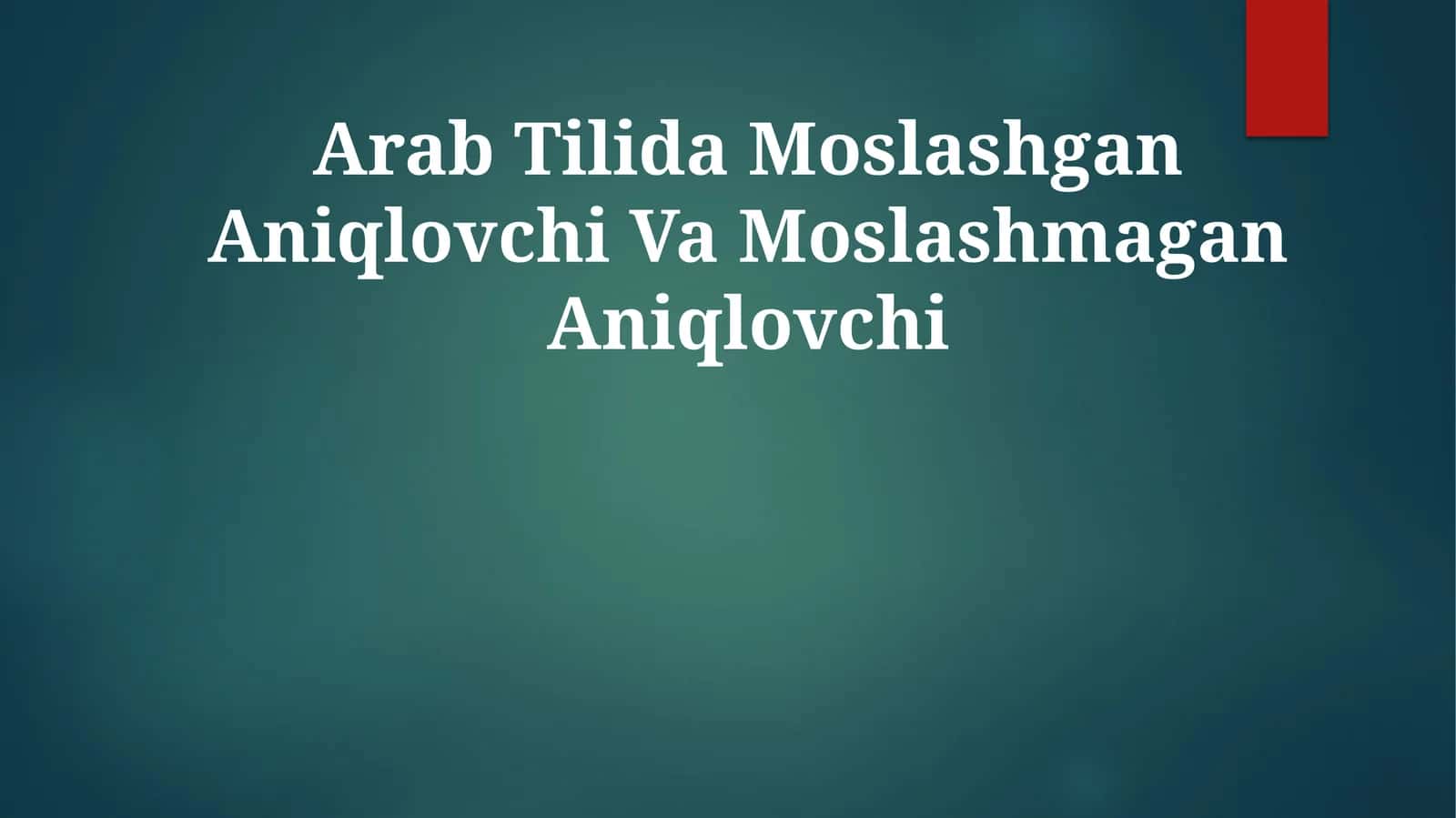 Arab Tilida Moslashgan Aniqlovchi VaMoslashmaganAniqlovchi