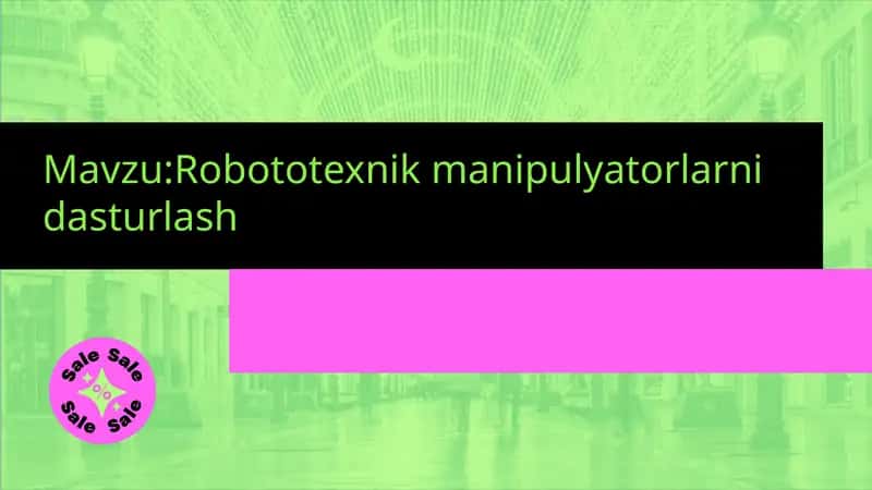 Robototexnik manipulyatorlarni dasturlash