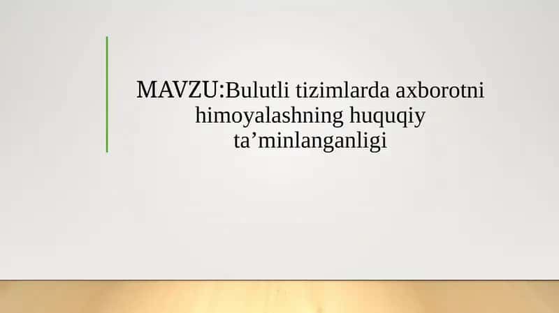 Bulutli tizimlarda axborot nihoyatlashning huquqiy ta'minlanganligi