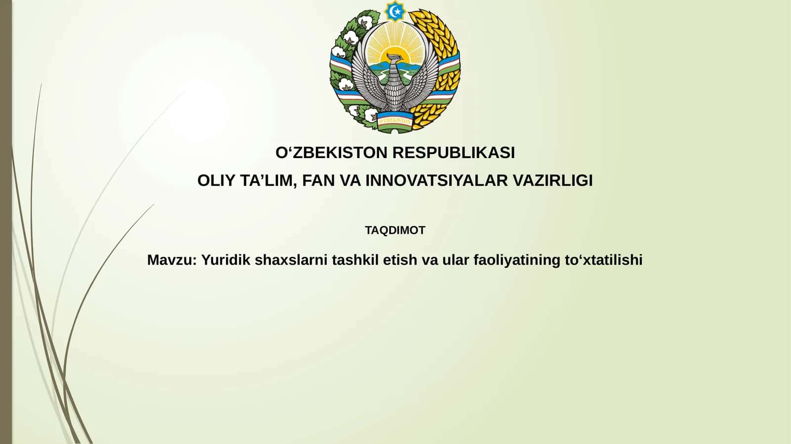 Yuridik shaxslarni tashkiletish va ularning faoliyatining toʻxtatilishi