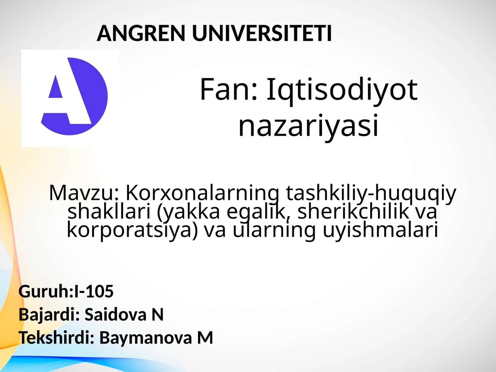 Korxonalarning tashkiliy-huquqiy shakllari (yakka egalik, sherikchilik va korporatsiya) va ularning uyish malari
