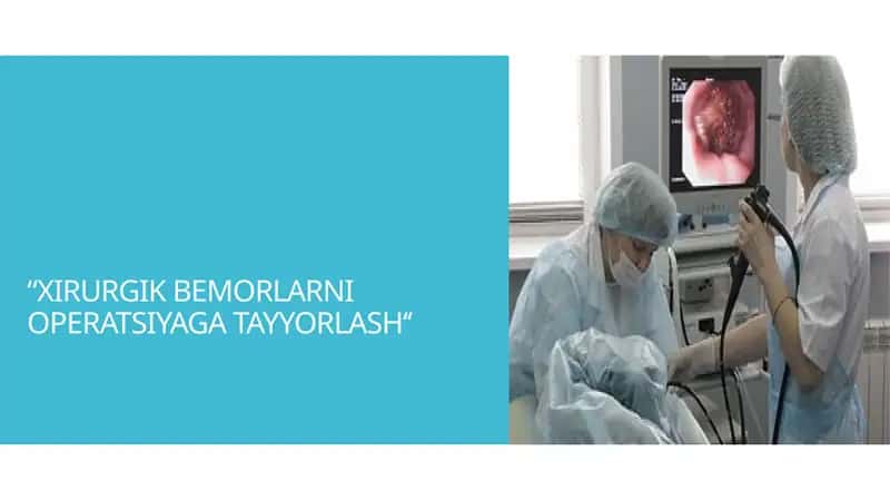 XIRURGIK BEMORLARNI OPERATSIYAGA TAYYORLASH