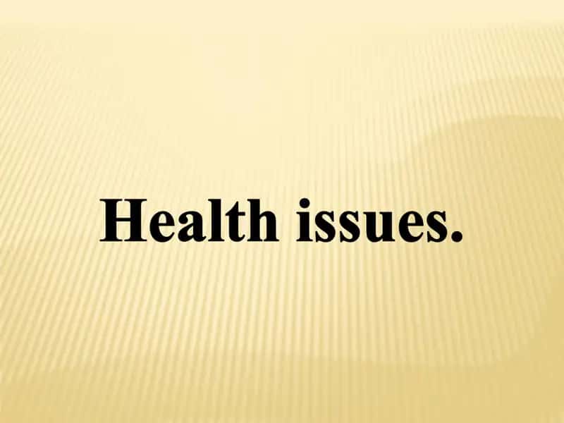 Health issues