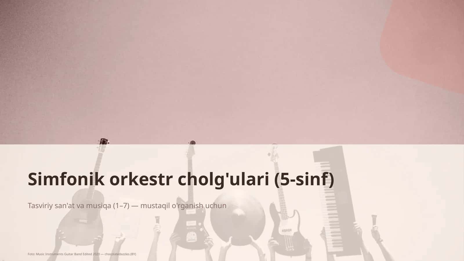 Simfonik orkestr cholg'ulari (5-sinf)