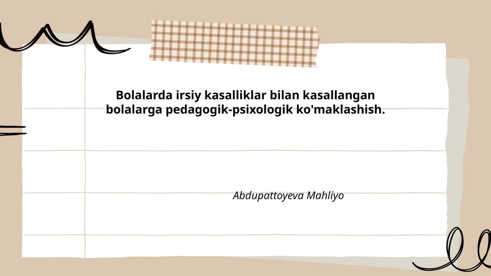 Bolalarda irsiy kasalliklar bilan kasallangan bolalarga pedagogik-psixologik ko'maklashish