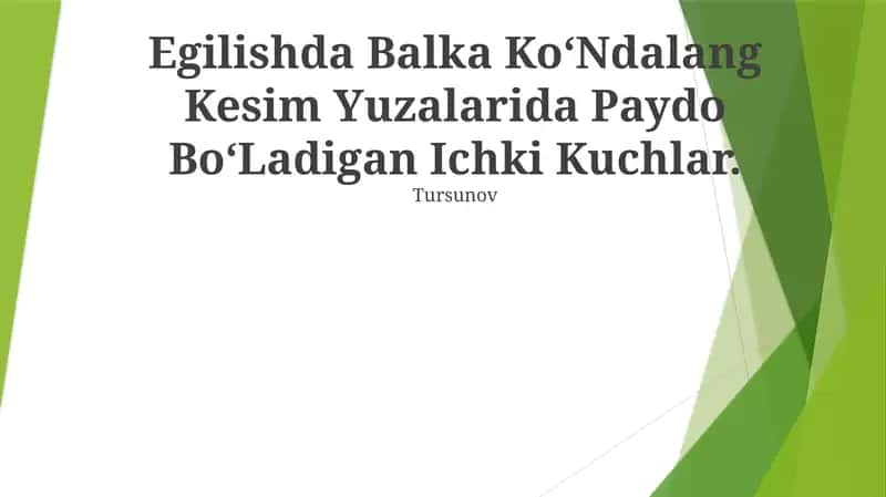 Egilishda Balka Ko‘Ndalang Kesim Yuzalarida Paydo Bo‘Ladigan Ichki Kuchlar