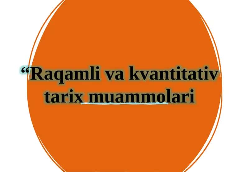 Raqamlivakvantitativ tarix muammolari