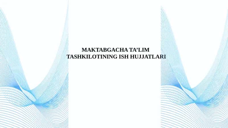 MAKTABGACHA TA’LIM TASHKILOTI NING HUJJATLARI