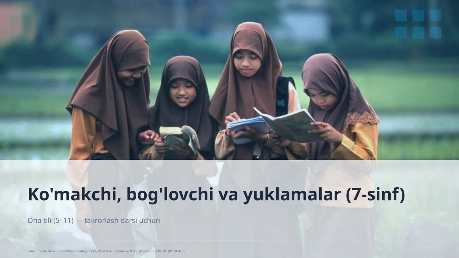Ko'makchi, bog'lovchi va yuklamalar (7-sinf)