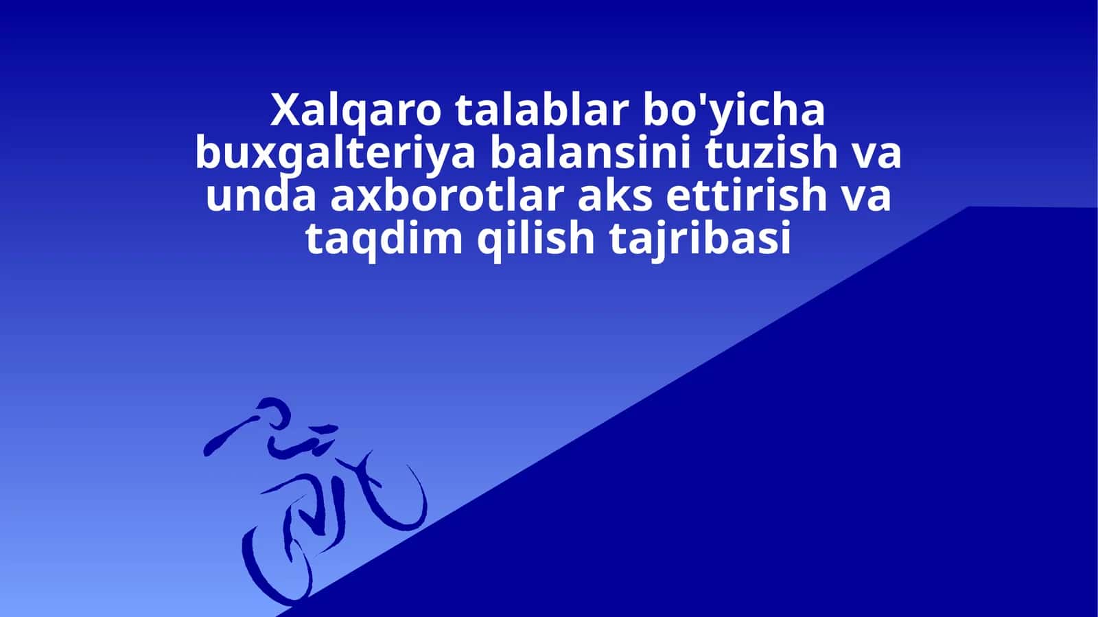Xalqaro talablar bo'yicha buxgalteriya balansini tuzish va unda axborotlar aks ettirish va taqdim qilish tajribasi