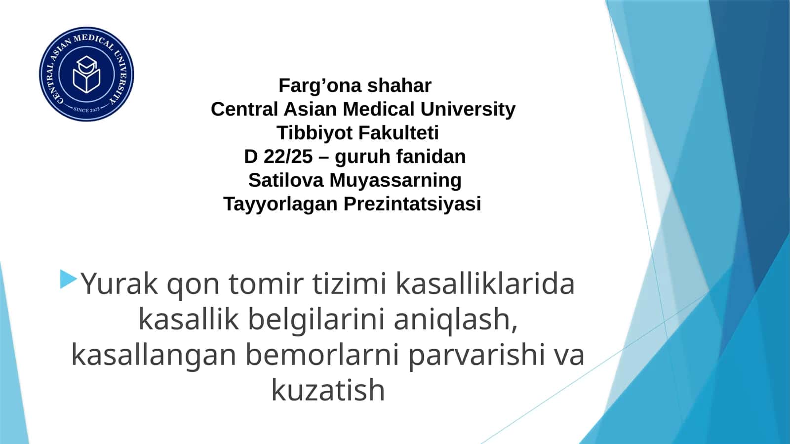 Yurak qon tomir tizimi kasalliklarida kasallik belgilarini aniqlash, kasallangan bemorlarni parvarishivakuzatish