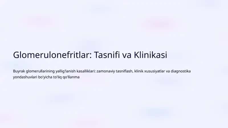 Glomerulonefritlar: Tasnifi va Klinikasi