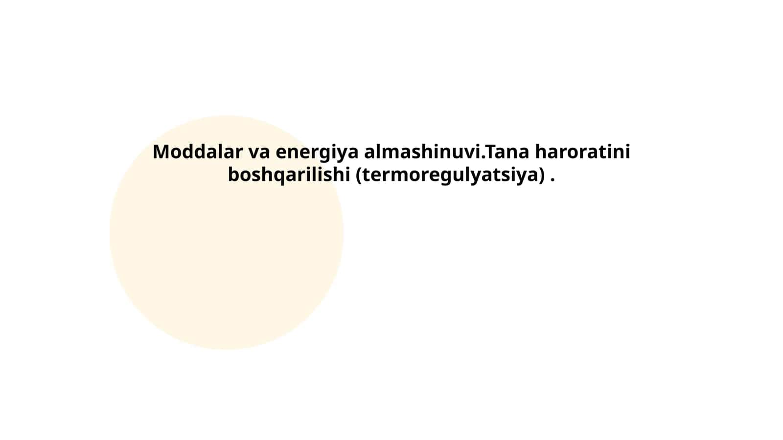 Moddalar va energiya almashinuvi.Tana haroratini boshqarilishi (termoregulyatsiya)