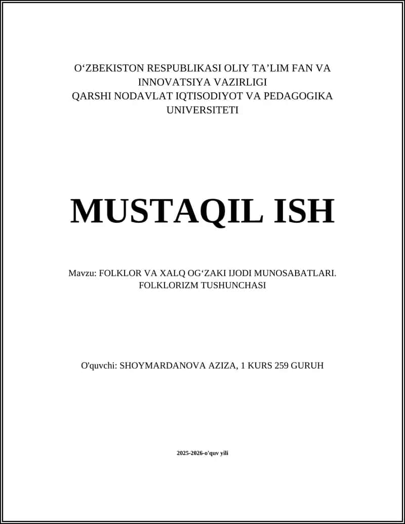 FOLKLOR VA XALQ OGʻZAKI IJODI MUNOSABATLARI. FOLKLORIZM TUSHUNCHASI