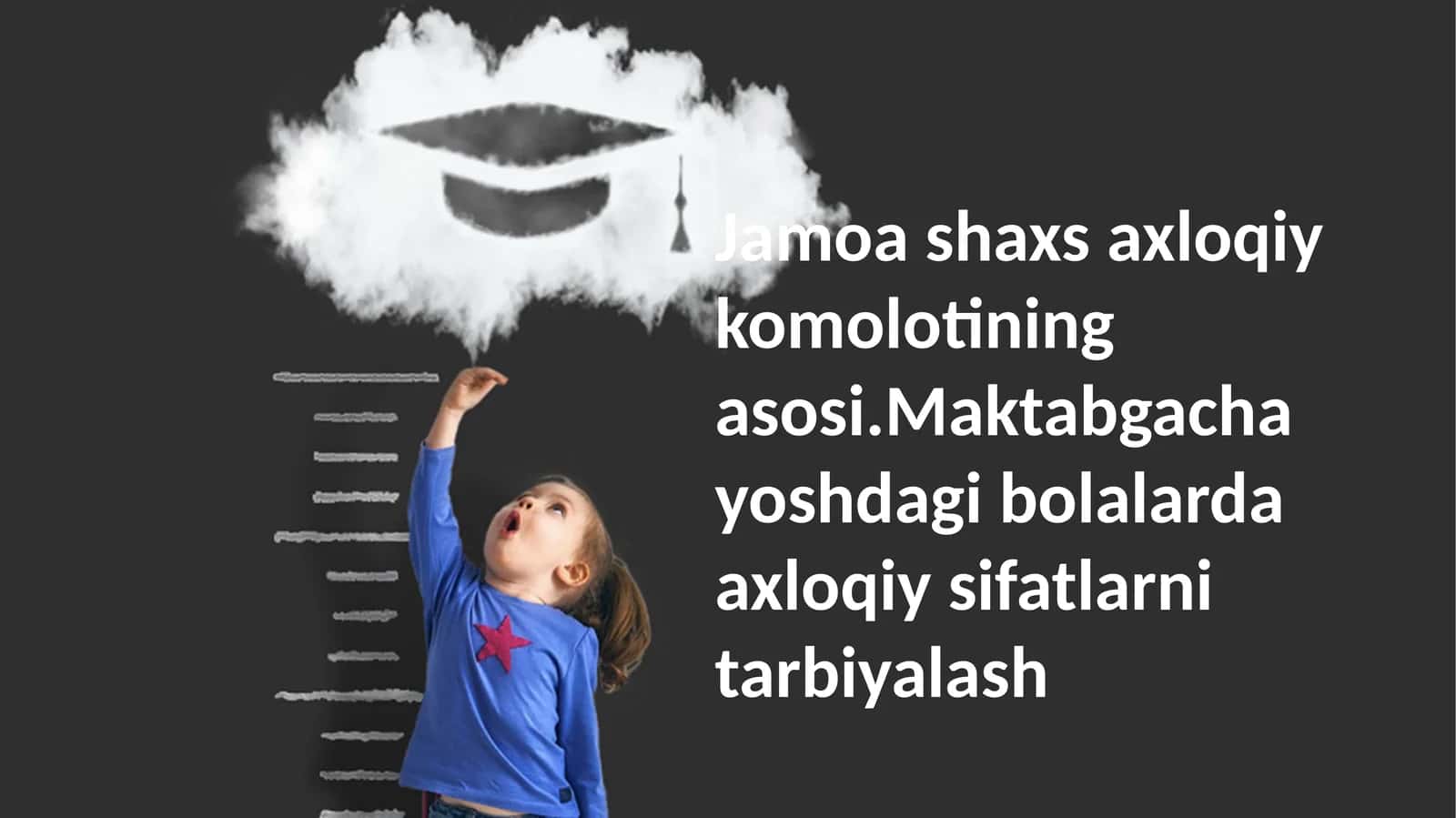 Yosh bolalarda axloqiy rivojlanish