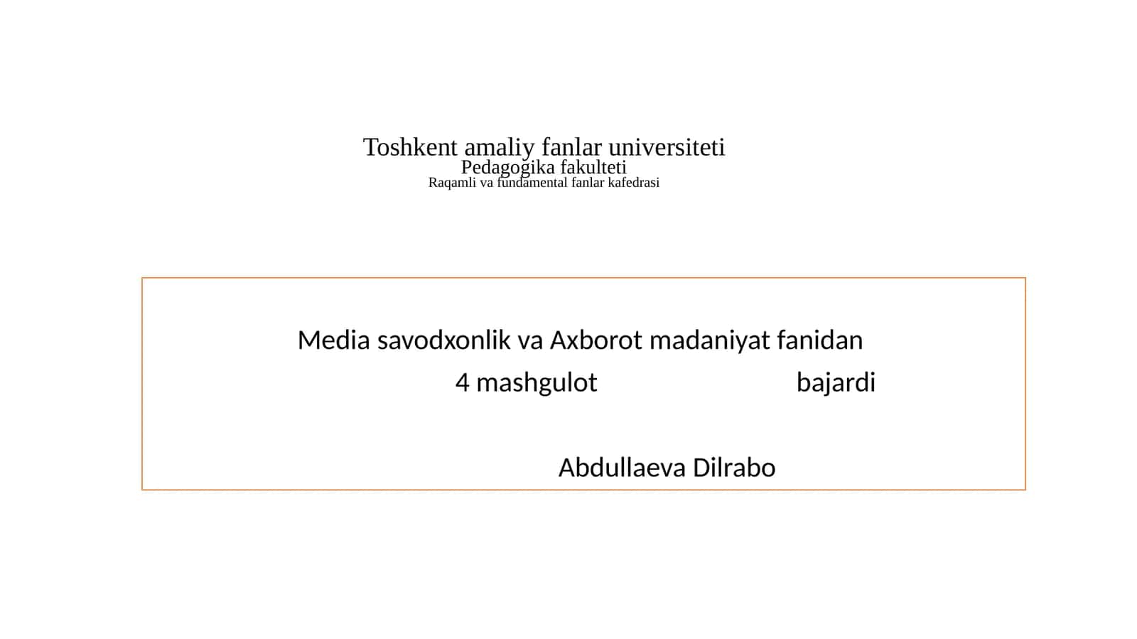 Mediasavodxonlik va Axborot-madaniyat fanidan Mashg'ulotlar