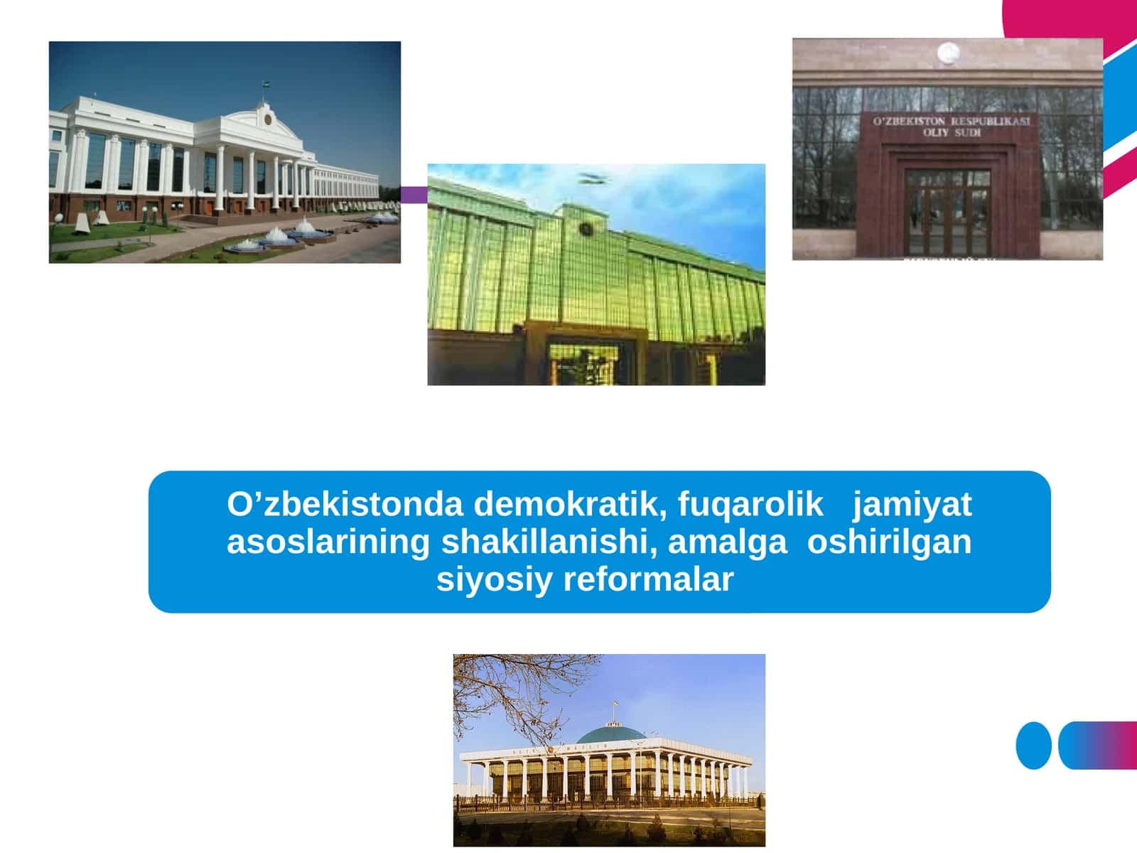 O’zbekistonda demokratik, fuqarolik jamiyat asoslarining shakillanishi, amalga oshirilgan siyosiy reformalar
