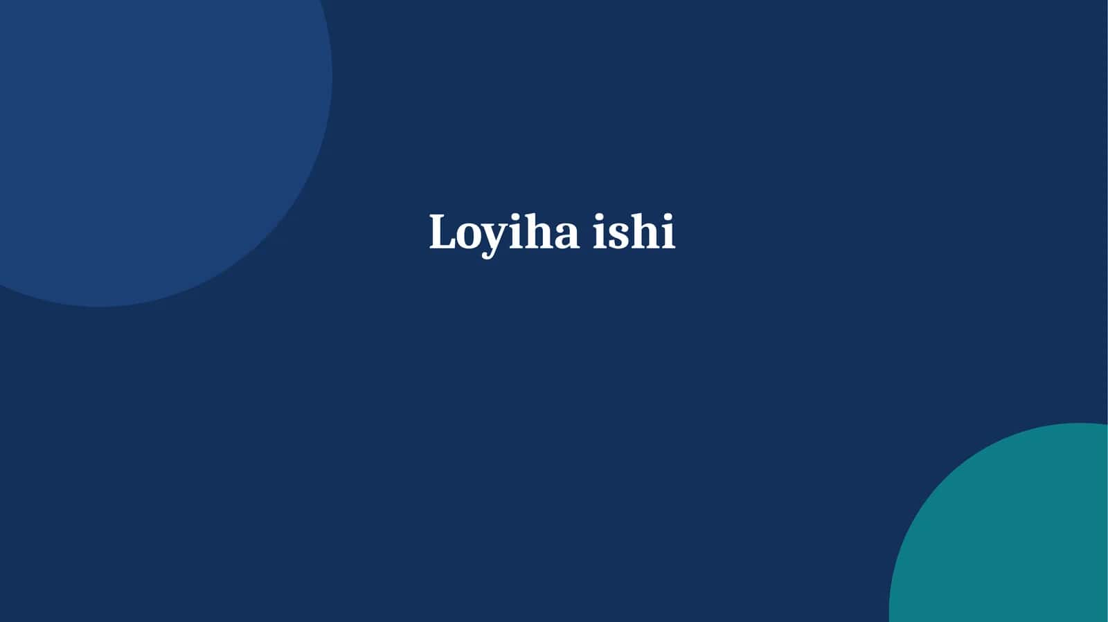 Loyiha ishi.