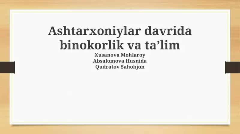 Ashtarxoniylar davrida binokorlik va ta’lim